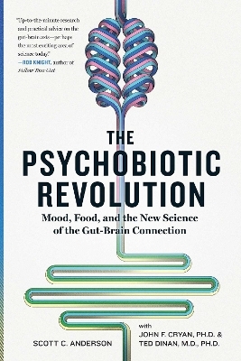 The Psychobiotic Revolution