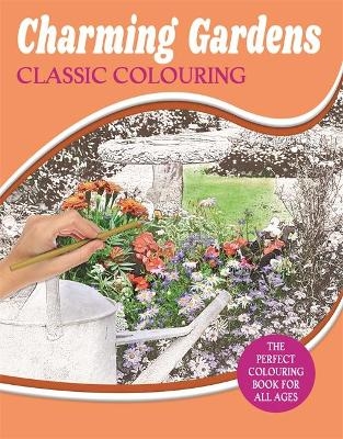 Charming Gardens Classic Colouring -  Igloo Books Ltd