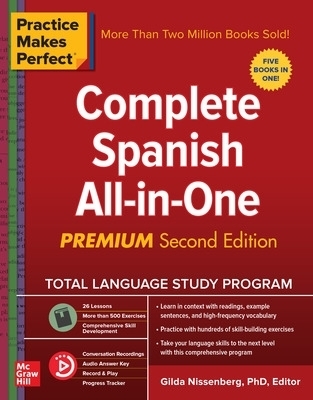 Practice Makes Perfect: Complete Spanish All-in-One, Premium Second Edition - Gilda Nissenberg