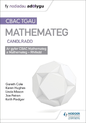 TGAU CBAC Canllaw Adolygu Mathemateg Canolradd - Keith Pledger, Joe Petran, Gareth Cole