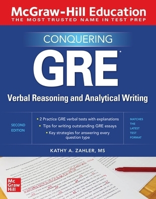 McGraw-Hill Education Conquering GRE Verbal Reasoning and Analytical Writing, Second Edition - Kathy Zahler