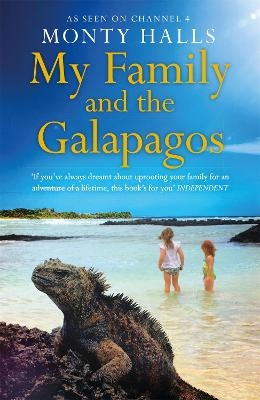 My Family and the Galapagos - Monty Halls