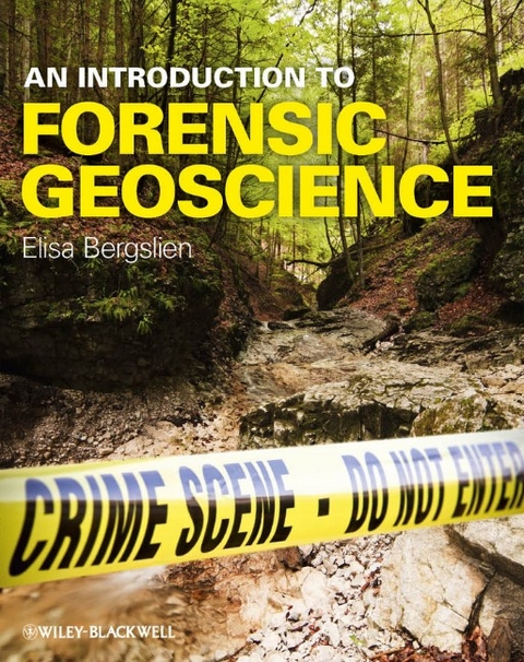 Introduction to Forensic Geoscience -  Elisa Bergslien