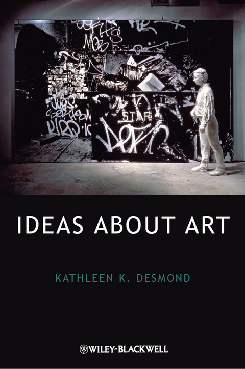 Ideas About Art - Kathleen K. Desmond