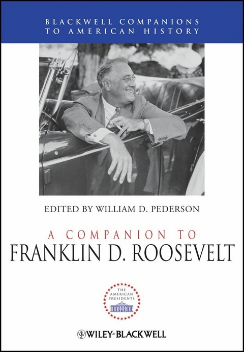 A Companion to Franklin D. Roosevelt - 