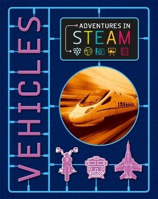 Adventures in STEAM: Vehicles - Georgia Amson-Bradshaw