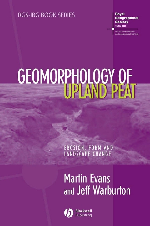 Geomorphology of Upland Peat - Martin Evans, Jeff Warburton