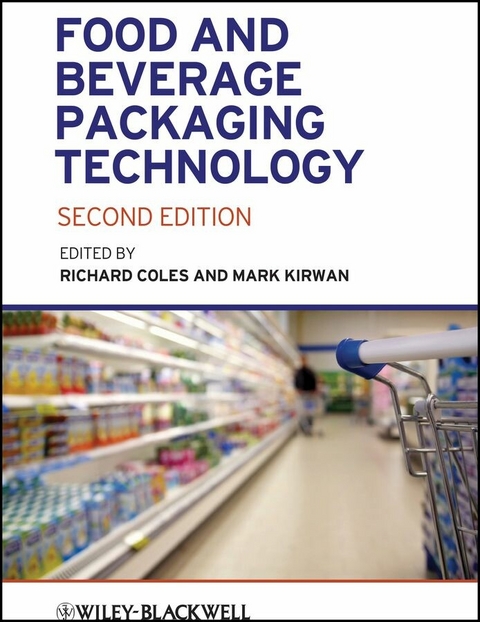 Food and Beverage Packaging Technology - Richard Coles, Mark J. Kirwan