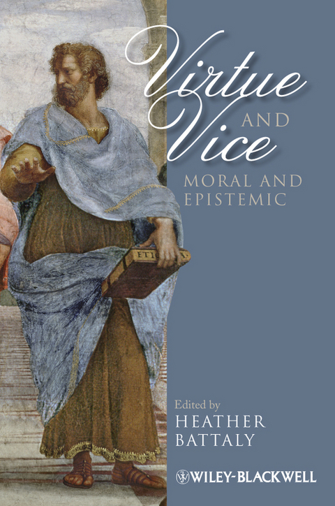 Virtue and Vice, Moral and Epistemic - 