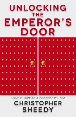 Unlocking the Emperor's Door - Christopher Sheedy
