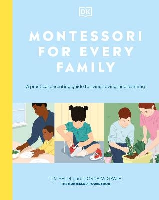 Montessori For Every Family - Tim Seldin, Lorna McGrath