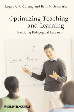 Optimizing Teaching and Learning - Regan A. R. Gurung, Beth M. Schwartz