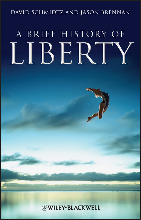 A Brief History of Liberty - David Schmidtz, Jason Brennan