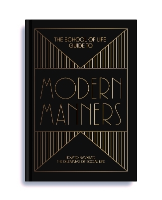 The School of Life Guide to Modern Manners -  The School of Life