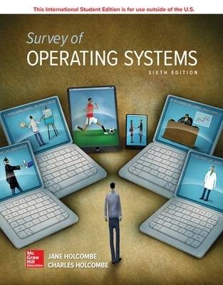 ISE Survey of Operating Systems - Jane Holcombe, Charles Holcombe