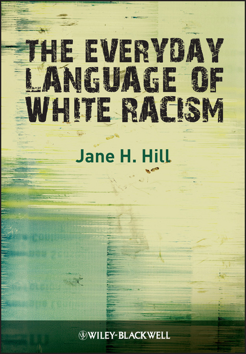 The Everyday Language of White Racism - Jane H. Hill