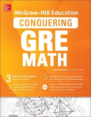 McGraw-Hill Education Conquering GRE Math, Third Edition - Robert Moyer