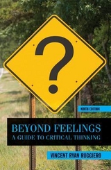 Beyond Feelings: A Guide to Critical Thinking - Ruggiero, Vincent