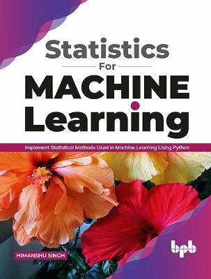 Statistics for Machine Learning - Himanshu Singh