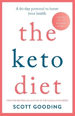 The Keto Diet - Scott Gooding
