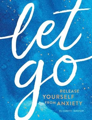 Let Go - Elizabeth Archer