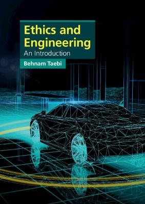 Ethics and Engineering - Behnam Taebi