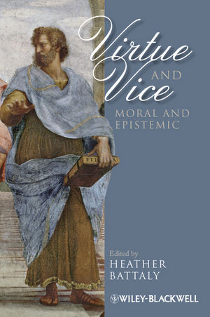 Virtue and Vice, Moral and Epistemic - 
