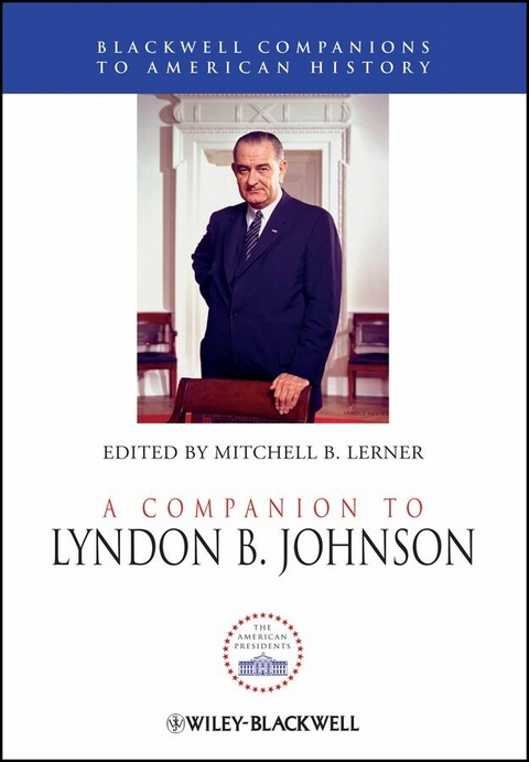 A Companion to Lyndon B. Johnson - 