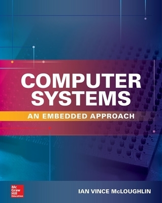 Computer Systems: An Embedded Approach - Ian McLoughlin