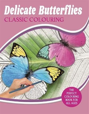 Delicate Butterflies Classic Colouring -  Igloo Books Ltd