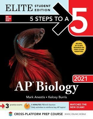 5 Steps to a 5: AP Biology 2021 Elite Student Edition - Mark Anestis, Kelcey Burris