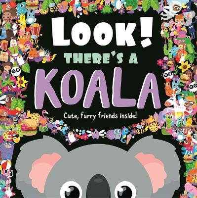 Look! There's a Koala -  Igloo Books Ltd