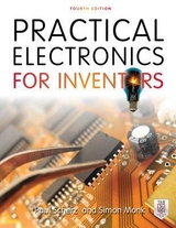 Practical Electronics for Inventors, Fourth Edition - Scherz, Paul; Monk, Simon