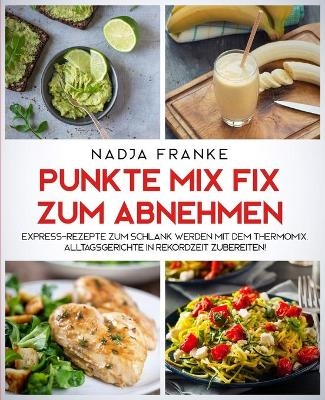 Punkte Mix Fix zum Abnehmen - Nadja Franke