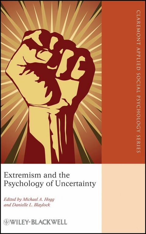 Extremism and the Psychology of Uncertainty - 
