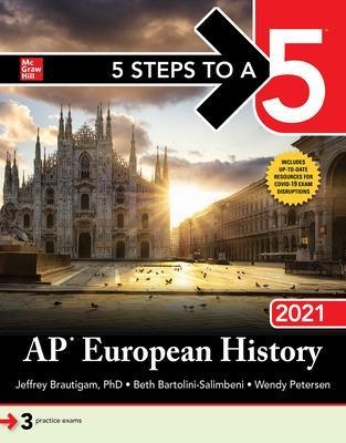5 Steps to a 5: AP European History 2021 - Jeffrey Brautigam, Beth Bartolini-Salimbeni, Wendy Petersen