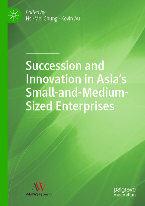 Succession and Innovation in Asia&rsquo;s Small-and-Medium-Sized Enterprises - 