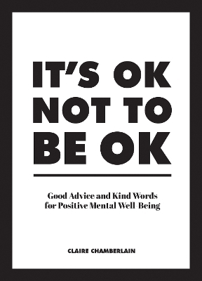 It's OK Not to Be OK - Claire Chamberlain