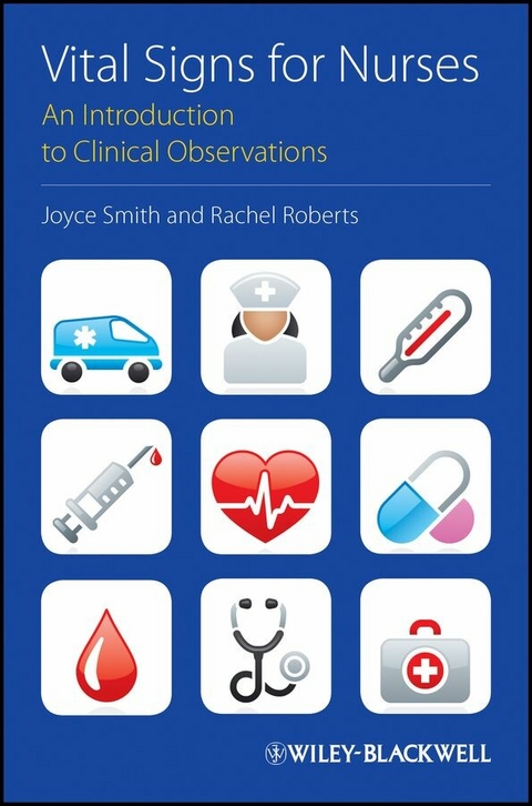 Vital Signs for Nurses - Joyce Smith, Rachel Roberts