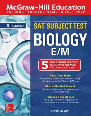 McGraw-Hill Education SAT Subject Test Biology E/M, Fifth Edition - Stephanie Zinn