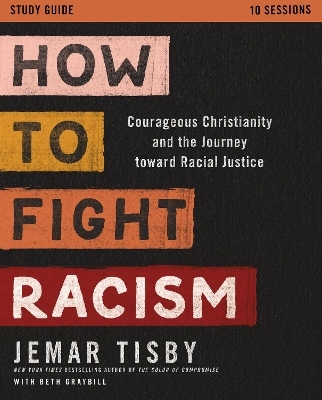 How to Fight Racism Study Guide - Jemar Tisby