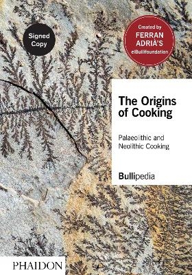 The Origins of Cooking -  Elbullifoundation, Ferran Adri&agrave;