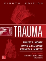Trauma, Eighth Edition - Moore, Ernest; Feliciano, David; Mattox, Kenneth