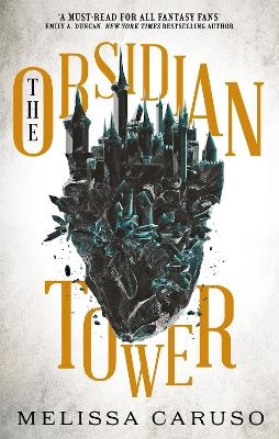 The Obsidian Tower - Melissa Caruso
