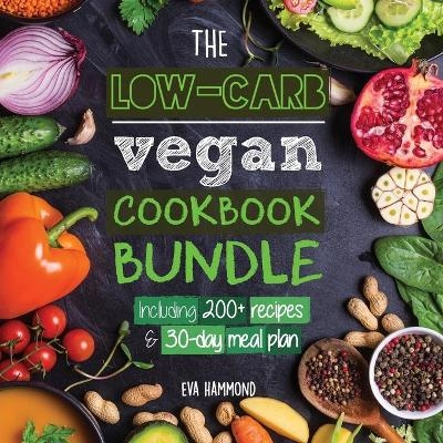 The Low Carb Vegan Cookbook Bundle - Eva Hammond