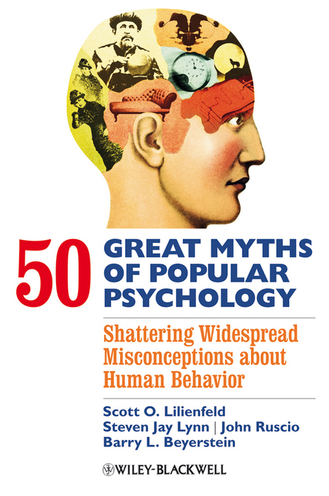 50 Great Myths of Popular Psychology - Scott O. Lilienfeld, Steven Jay Lynn, John Ruscio, Barry L. Beyerstein