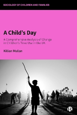 A Child&rsquo;s Day - Killian Mullan