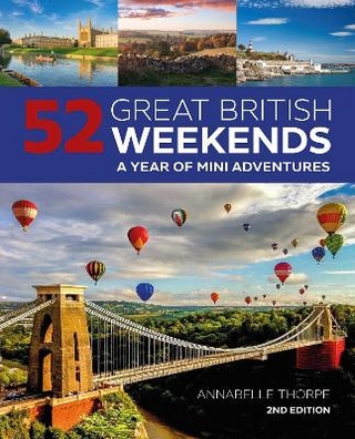 52 Great British Weekends - 2nd edition