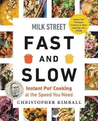 Milk Street Fast and Slow - Christopher Kimball