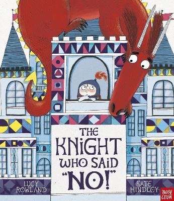 The Knight Who Said "No!" - Lucy Rowland